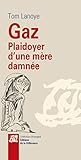 Gaz   Plaidoyer D'une M%C3%A8re Damn%C3%A9e
