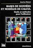 Bases De Donnees Et Modeles De Calcul. Outils Et M%C3%A9thodes Pour L'utilisateur
