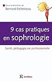 9 Cas Pratiques En Sophrologie