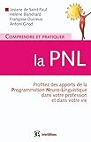 Comprendre Et Pratiquer La Pnl Profiter Plein Des Apports De La Pnl Dans Votre Profession Et Dans Votre Vie