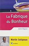 La fabrique du bonheur