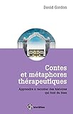 Contes Et Mtaphores Thrapeutiques Apprendre Raconter Des Histoires Qui Font Du Bien