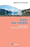 Sortir Des Conflits 2e D A Chaque Type De Conflit Petit Ou Grand Sa Solution