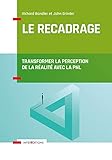 Le Recadrage Transformer La Perception De La Ralit Avec La Pnl
