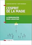Lesprit De La Magie La Programmation Neurolinguistique 3e D Relation Soi Relation Lautre Relation Au Monde