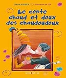 Le Conte Chaud Et Doux Des Chaudoudoux