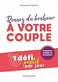 Donnez Du Bonheur %C3%A0 Votre Couple   1 D%C3%A9fi Positif Par Jour