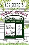 Les Secrets De Mon Herboristerie