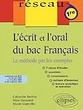 Lcrit Et Loral Du Bac Franais La Mthode Par Les Exemples Premire