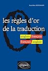 Les règles d'or de la traduction anglais/français - français/anglais