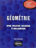 G%C3%A9om%C3%A9trie Affine, Projective, Euclidienne Et Anallagmatique