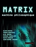 Matrix Machine Philosophique