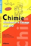 Chimie Diss%C3%A9qu%C3%A9e %C3%A0 L'usage Des Bio : Cours Et Exercices Corrig%C3%A9s Bcpst V%C3%A9to Premi%C3%A8re Ann%C3%A9e