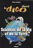 Sciences De La Vie Et De La Terre : Le Dico Illustr%C3%A9