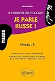 Je Parle Russe ! Grammaire Pour Niveau 2 Interm%C3%A9diaire