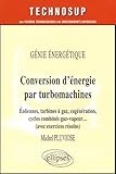Conversion Dnergie Par Turbomachines Gnie Nergtique Oliennes Turbines Gaz Cognration Cycles Combins Gazvapeur Avec Exercices Rsolus