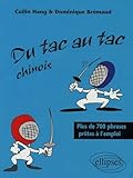Du Tac Au Tac Chinois : Plus De 700 Phrases Pr%C3%AAtes %C3%A0 L'emploi