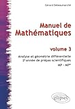 Manuel De Math%C3%A9matiques : Volume 3, Analyse Et G%C3%A9om%C3%A9trie Diff%C3%A9rentielle