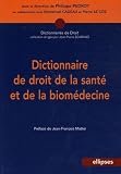 Dictionnaire De Droit De La Sant Et De La Biomdecine