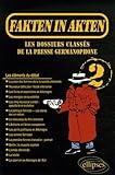 Fakten In Akten 2 : Les Dossiers Class%C3%A9s De La Presse Allemande