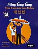 Ming Lang Lang : Manuel De Chinois Pour Jeunes D%C3%A9butants