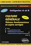 Culture G%C3%A9n%C3%A9rale : Th%C3%A8mes Fondamentaux Et Sujets Corrig%C3%A9s