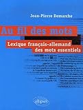 Au Fil Des Mots : Lexique Fran%C3%A7ais Allemand Des Mots Essentiels