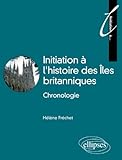 Initiation %C3%A0 L'histoire Des %C3%AEles Britanniques : Chronologie