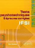 Tests Psychotechniques : 5 Epreuves Corrig%C3%A9es Ifsi