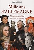 Mille Ans D'allemagne : Histoire Et G%C3%A9opolitique Du Monde Germanique
