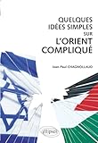 Quelques Id%C3%A9es Simples Sur L'orient Compliqu%C3%A9