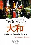 Yamato Japonais En 16 Lecons