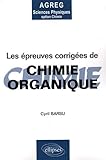 Les %C3%A9preuves Corrig%C3%A9es De Chimie Organique De L'agr%C3%A9gation De Sciences Physiques Option Chimie