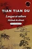 Tian Tian Du, Langue Et Culture : M%C3%A9thode De Chinois, Niveau Interm%C3%A9diaire