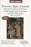 Pouvoirs Eglises Et Socit Dans Les Royaumes De France Bourgogne Et Germanie 888vers 1110