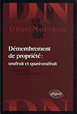 Demembrement De Propri%C3%A9t%C3%A9 Usufruit & Quasi Usufruit