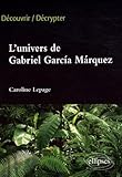 L'univers De Gabriel Garcia Marquez