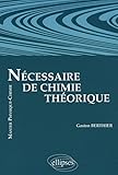 N%C3%A9cessaire De Chimie Th%C3%A9orique : Niveau Master Physique Chimie