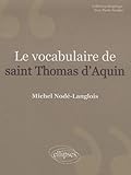 Le Vocabulaire De Saint Thomas D'aquin