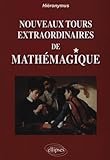 Nouveaux Tours Extraordinaires De Mathemagique
