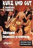 Kurz Und Gut Allemand Documents Et Exercices Du Second Cycle Baccalaurat
