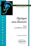 Optique Non Lin%C3%A9aire : Cours Et Probl%C3%A8mes R%C3%A9solus