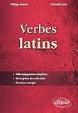 Verbes Latins 100 Conjugaisons Completes Description Du Verbe Latin Exercices Corriges