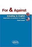For Against Debating In English Argumenter Et Convaincre En Anglais