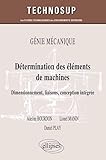 G%C3%A9nie M%C3%A9canique : D%C3%A9termination Des %C3%A9l%C3%A9ments De Machines Dimensionnement Liaisons Conception Int%C3%A9gr%C3%A9e Niveau B