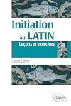 Initiation au Latin Leçons & Exercices