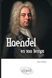 Haendel En Son Temps