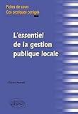 L'essentiel De La Gestion Publique Locale Fiches De Cours & Exercices Corrig%C3%A9s