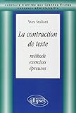 La Contraction De Texte : M%C3%A9thodes, Exercices Et Epreuves