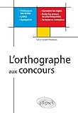 L'orthographe Aux Concours Des Professeurs Des Ecoles Capes Agregations